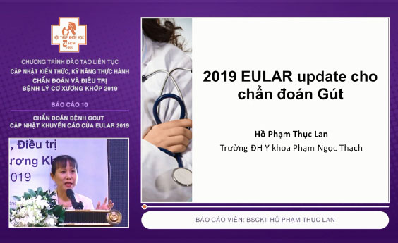 [Tài liệu] Chẩn đoán bệnh gout - Cập nhật khuyến cáo của EULAR 2019 - BSCKII Hồ Phạm Thục Lan