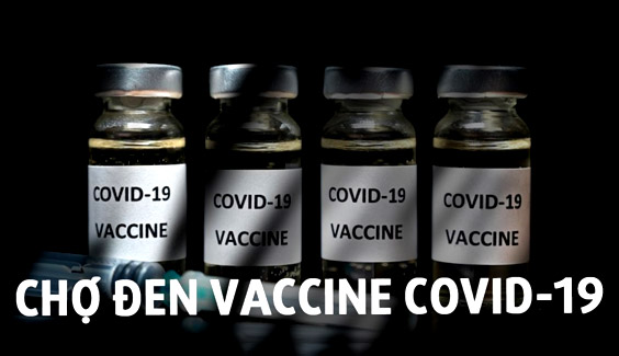 Chợ đen vaccine Covid-19