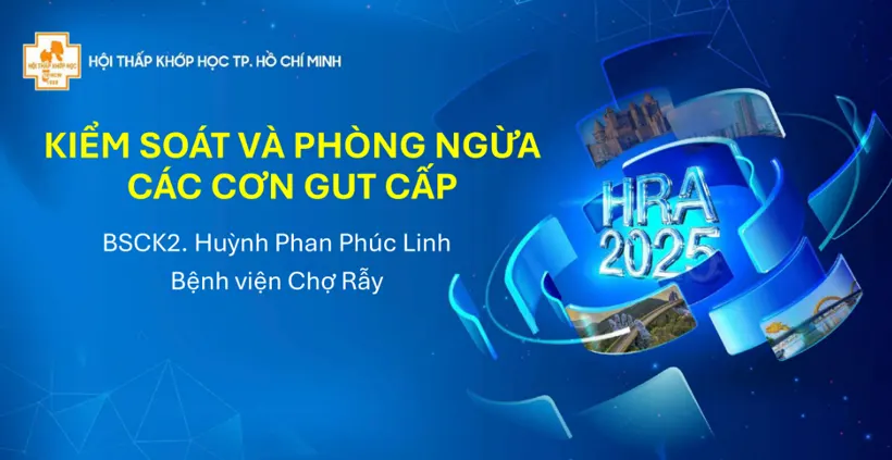 Kiểm Soát Và Phòng Ngừa Các Cơn Gut Cấp - BSCK2. Huỳnh Phan Phúc Linh
