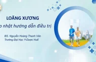 LOÃNG XƯƠNG - Cập nhật hướng dẫn điều trị