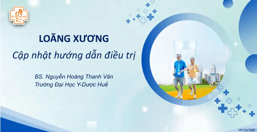 LOÃNG XƯƠNG - Cập nhật hướng dẫn điều trị