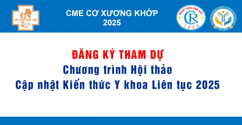 Đăng ký tham dự: Chương trình Hội thảo Cập nhật Kiến thức Y khoa Liên tục 2025