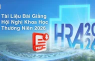 Tài Liệu Bài Giảng Hội Nghị Khoa Học Thường Niên HRA 2026