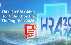 Tài Liệu Bài Giảng Hội Nghị Khoa Học Thường Niên HRA 2026