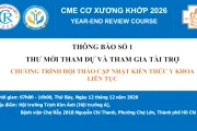 THÔNG BÁO SỐ 1: THƯ MỜI THAM DỰ VÀ TÀI TRỢ CME CƠ XƯƠNG KHỚP 2026